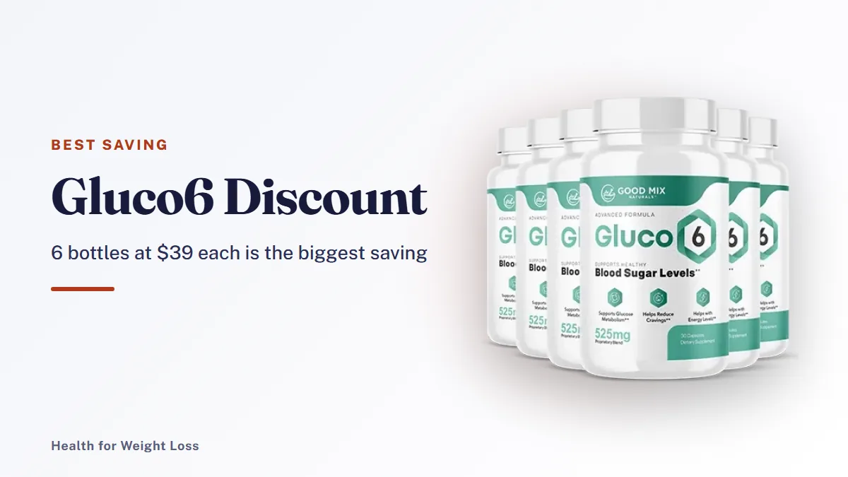 Gluco6 discount: the 6-bottle Gluco6 package at the lowest per-bottle rate, with free US shipping and two bonus guides