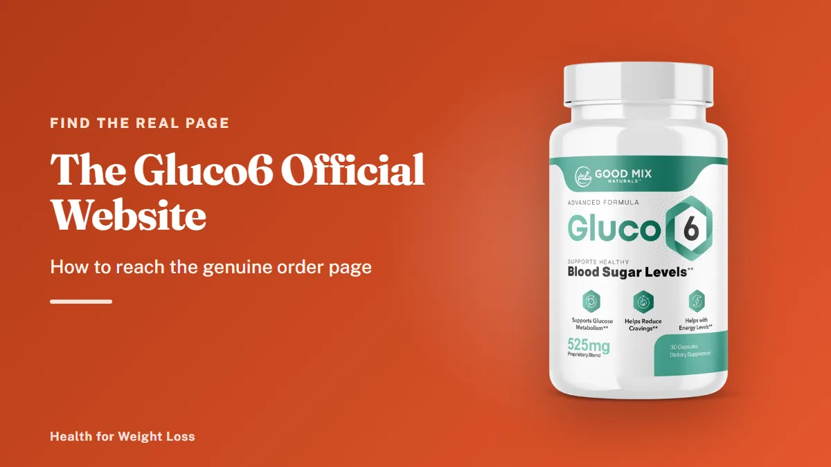 Gluco6 official website guide: a Gluco6 bottle beside the seller's genuine order page with 2, 3 and 6-bottle packages