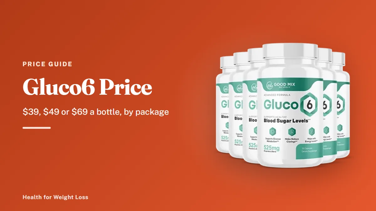 Gluco6 price guide: the six-bottle Gluco6 package with the $39-a-bottle price and free US shipping highlighted