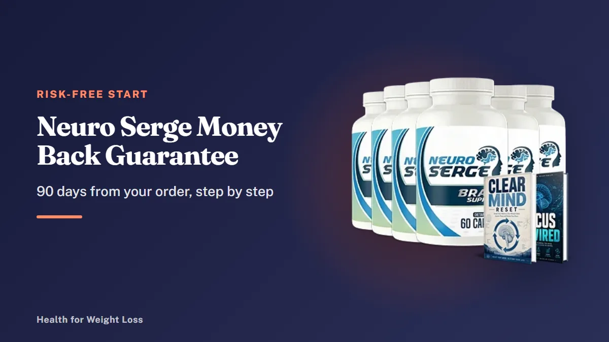 Neuro Serge money-back guarantee: the six-bottle Neuro Serge package covered by a 90-day refund from the order date