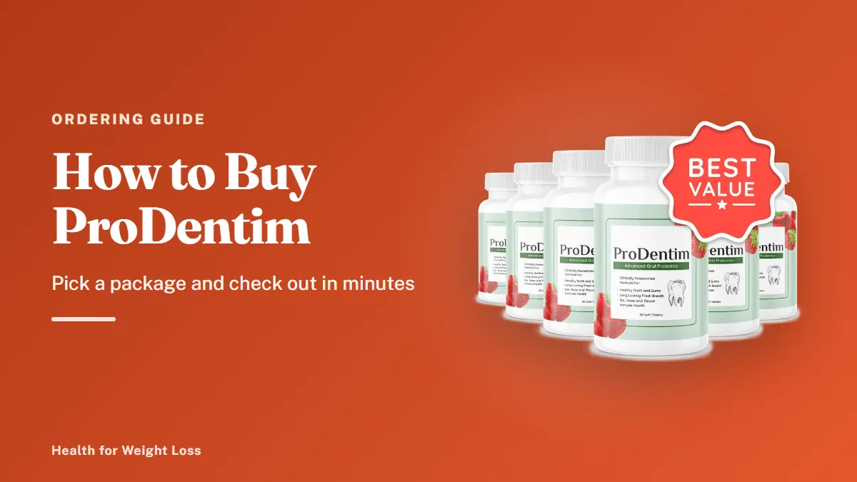 Buy ProDentim: the official 6-bottle ProDentim package beside a simple step-by-step ordering path