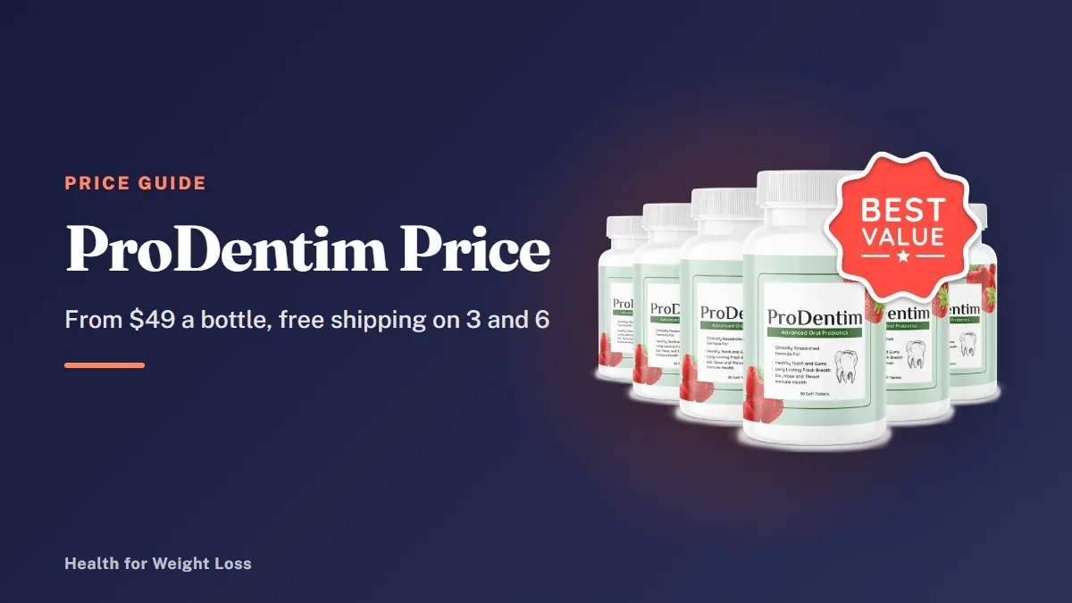 ProDentim price guide: the official 6-bottle ProDentim package beside our $49-a-bottle price summary